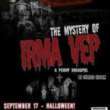 Swift Creek Mill Theatre Presents THE MYSTERY OF IRMA VEP Plays Through Halloween Nig